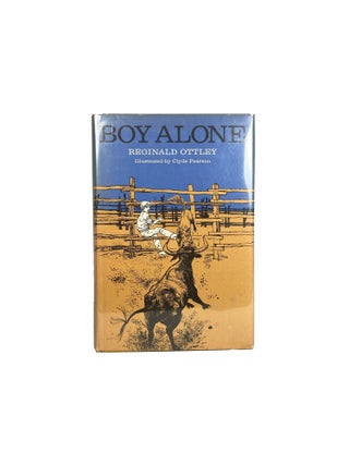 Item #10080 Boy Alone. Illustrated by Clyde Pearson; Illustrated by Clyde Pearson. Reginald OTTLEY