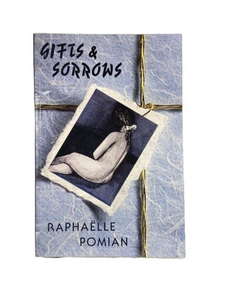 Item #10091 Gifts & Sorrows.; Translated from the Original French by Graham Henderson and the...