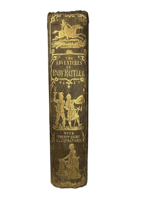 The Fortunes and Adventures of Raby Rattler, and His Man Floss.; Illustrated with Twenty-Eight Illustrations.
