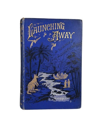 Launching Away; or, Roger Larksway's Strange Mission