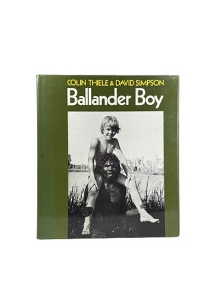 Item #10675 Ballander Boy. Colin THIELE, David SIMPSON