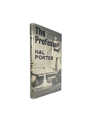 Item #10748 The Professor : A Play in Three Acts. Hal PORTER