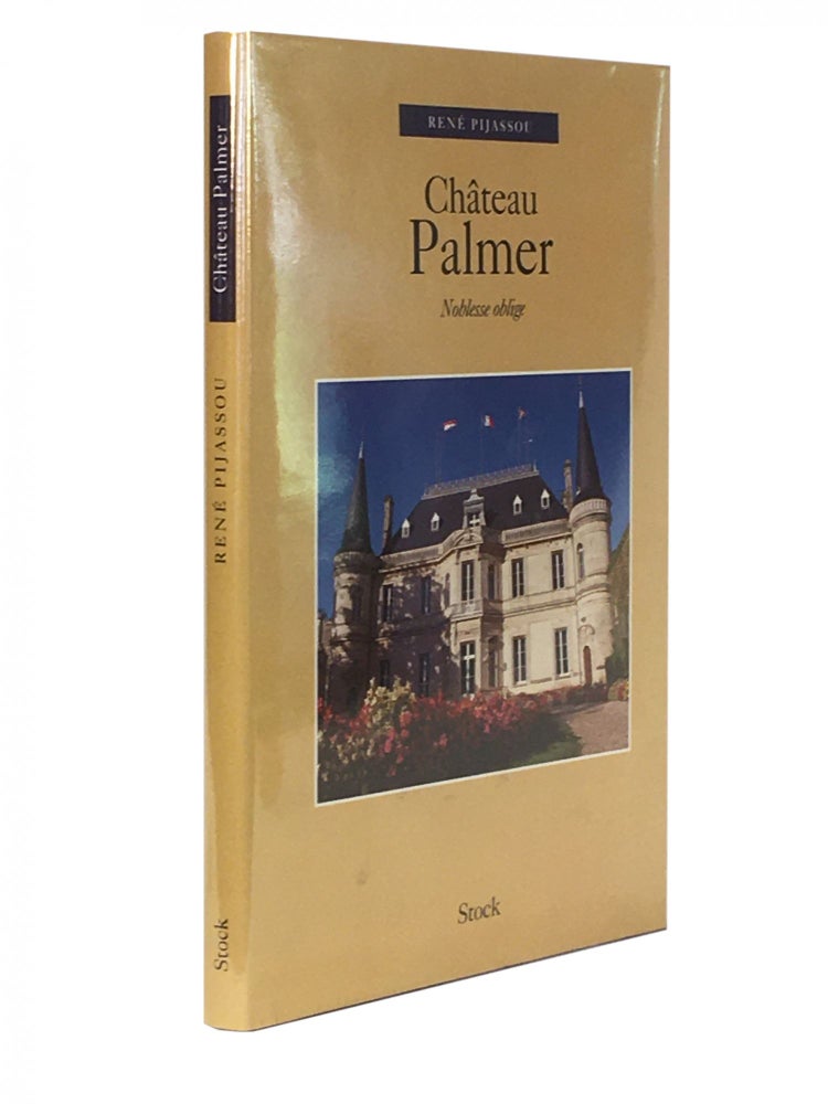 Item #1104 Château Palmer; Noblesse oblige. René PIJASSOU.