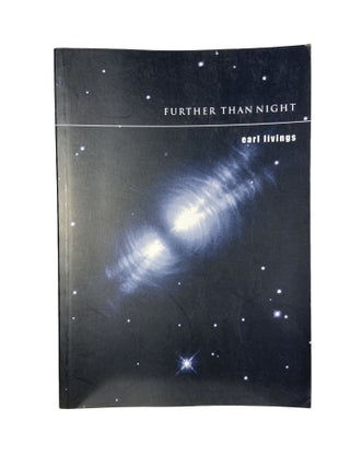 Item #11463 Further Than Night [Signed]. Earl LIVINGS