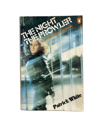 Item #11660 The Night the Prowler : Short Story and Screenplay. Patrick White