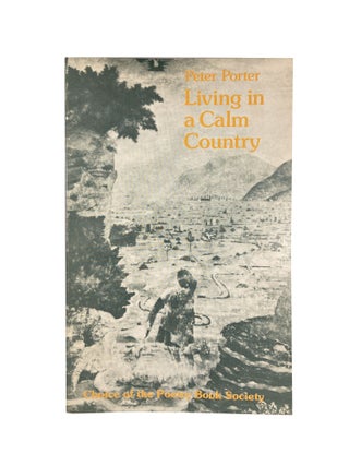 Item #11742 Living in a Calm Country. Peter Porter
