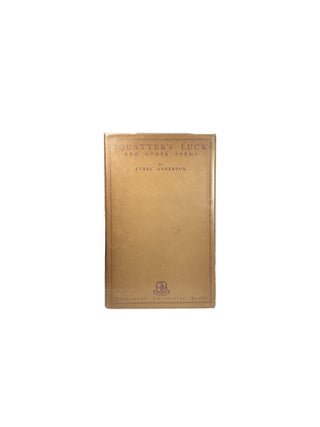 Item #11800 Squatter's Luck and Other Poems [Presentation Copy]. Ethel ANDERSON