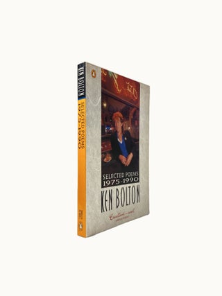 Item #12191 Selected Poems 1975-90. Ken BOLTON