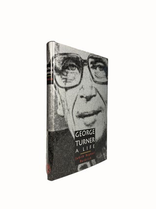 Item #12315 George Turner : A Life. Judith Raphael BUCKRICH