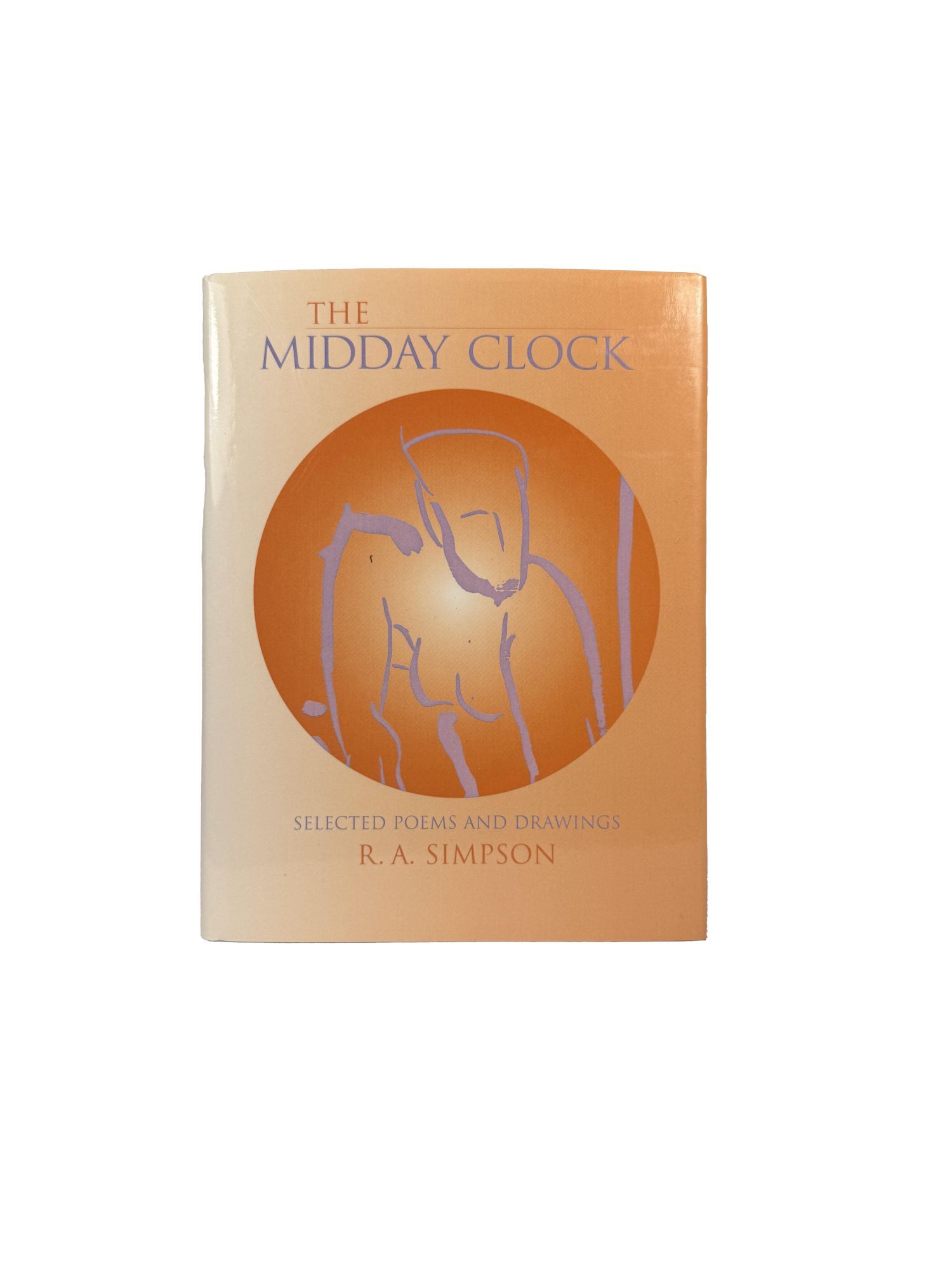 The Midday Clock: Selected Poems and Drawings Limited Signed Edition ...