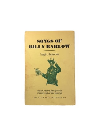Item #13111 Songs of Billy Barlow.; With Notes by Hugh Anderson & Decorations by Ronald G....
