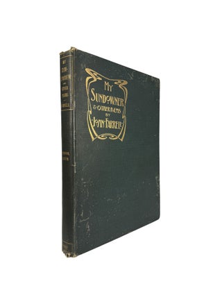 Item #13391 My Sundowner and Other Poems. Edited, With Memoir and Notes, by Bertram Stevens. John...