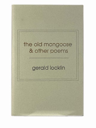Item #1399 The old mongoose and other poems.; Long Beach, Ca. Gerald LOCKLIN