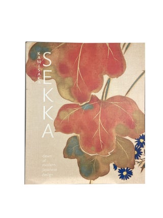 Item #14170 Kamisaka Sekka; Dawn of Modern Japanese Design. Khanh TRINH