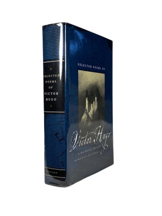 Item #14206 Selected Poems of Victor Hugo; A Bilingual Edition. Victor HUGO, E. H. BLACKMORE, A....