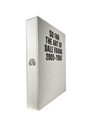 Item #14235 So Far; The Art of Dale Frank 2005-1980. Dale FRANK