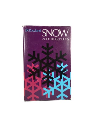 Item #14302 Snow and other poems. J. R. ROWLAND