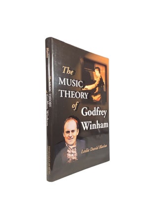 Item #14357 The Music Theory of Godfrey Winham. Leslie David BLASIUS