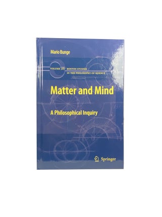 Matter and Mind; A Philosophical Inquiry