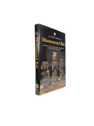 Item #14379 Monumental Bali; Introduction to Balinese Archaeology & Guide to the Monuments. A. J....
