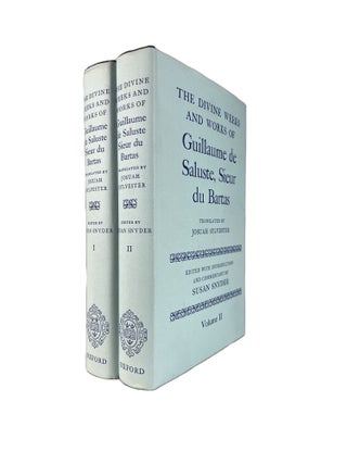 Item #14457 The Divine Weeks and Works of Guillaume de Saluste, Sieur du Bartas; Two volume set....