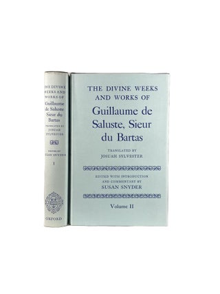The Divine Weeks and Works of Guillaume de Saluste, Sieur du Bartas; Two volume set