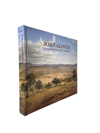 Item #14465 John Glover and the Colonial Picturesque. David HANSEN