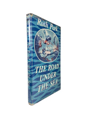 Item #14478 The Road Under the Sea. Ruth PARK