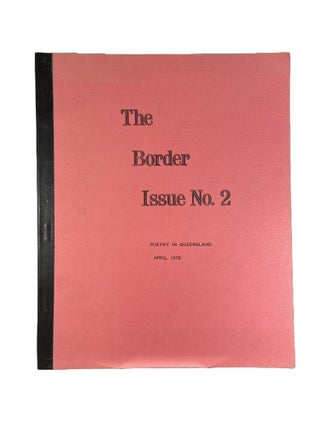 Item #14488 The Border Issue : poetry in Queensland. Peter Burton.. Editorial committee