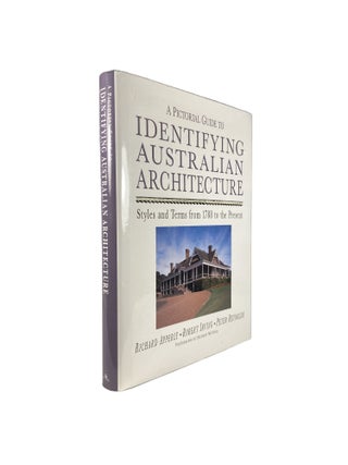 Item #14505 A Pictorial Guide to Identifying Australian Architecture: Styles and Terms from 1788...