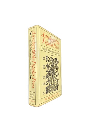 Item #14536 Astrology and the Popular Press; English Almanacs 1500 - 1800. Bernard CAPP