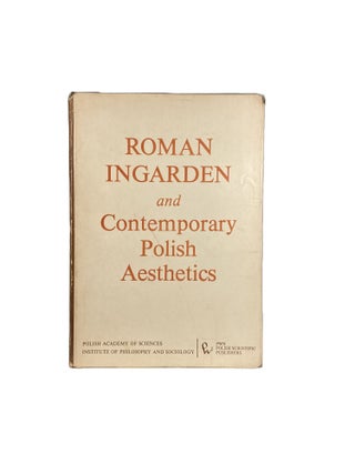 Roman Ingarden and Contemporary Polish Aesthetics Essays