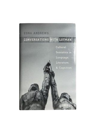 Item #14620 Conversations with Lotman; Cultural semiotics and language, literature, & cognition....