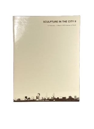 Item #14660 Sculpture in the City 12 February - 3 March 1979 Festival of Perth; The Western...