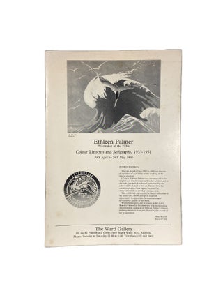 Item #14668 Ethleen Palmer Printmaker of the 1930s; Colour Linocuts and Serigraphs, 1933-1951...