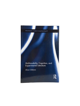 Item #14809 Multimodality, Cognition, and Experimental Literature. Alison GIBBONS