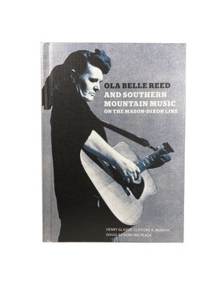 Ola Belle Reed and Southern Mountain Music on the Mason-Dixon Line