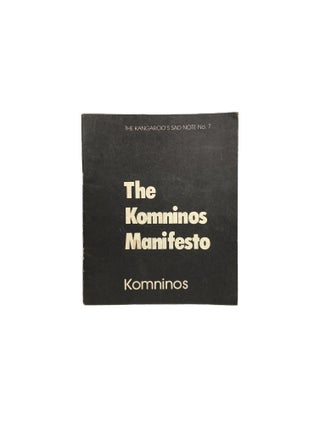 Item #14887 The Komninos Manifesto (The Kangaroo's Sad Note, No. 7). Komninos ZERVOS