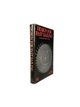 Item #14895 Design for Fast Sailing; Research Afloat and Ashore. Edmond BRUCE, Harry MORSS, John...