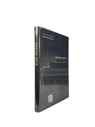 Item #14920 Angina Days: Selected Poems. Günter EICH, Michael HOFMANN, translation and...