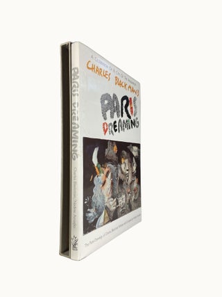Item #15052 Paris Dreaming; A Celebration of a City of the Imagination : The Paris Drawings of...