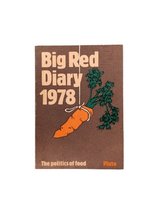 Item #15261 Big Red Diary 1978: The Politics of Food: or, the Digester's Read. Ruth PARISH,...