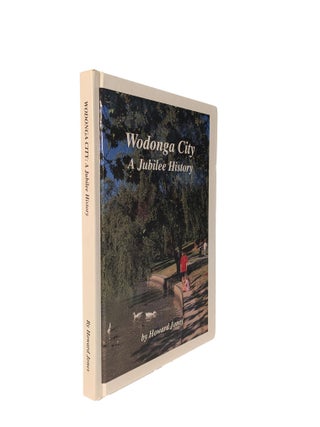 Wodonga City: A Jubilee History
