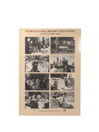 Item #15316 Australia's Oral History Collections: A National Directory; Towards Federation 2001...