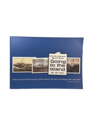 Item #15322 Curtis Island's South End: Going to the Island. Jan HART