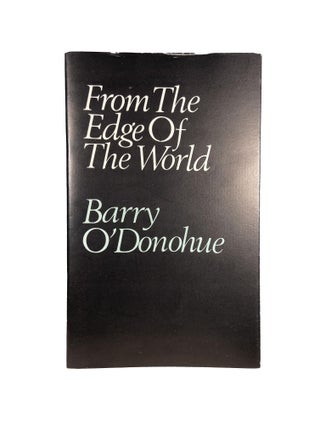 Item #15403 From the Edge of the World; Gargoyle Poets 37. Barry O'DONOHUE
