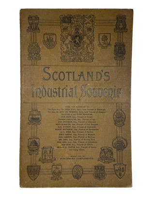 Item #15409 Scotland's Industrial Souvenir; A Pictorial Description of the Principal Cities &...