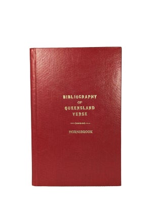 Item #15415 Bibliography of Queensland Verse with Biographical Notes. J. H HORNIBROOK