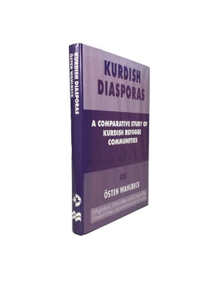 Item #15421 Kurdish Diasporas: A Comparative Study of Kurdish Refugee Communities. Östen...