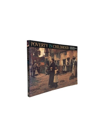 Item #15423 Poverty in Childhood. James NIXON, William MCWIRTER, John PEARN